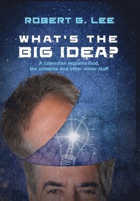 Robert G Lee - What's the Big Idea?, Inbunden