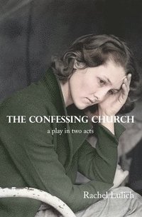 bokomslag The Confessing Church