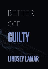 bokomslag Better Off Guilty