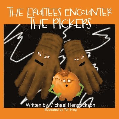 The Fruitees Encounter the Pickers 1