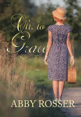 Oh, to Grace 1