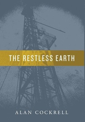 Alan Cockrell - Restless Earth, Inbunden