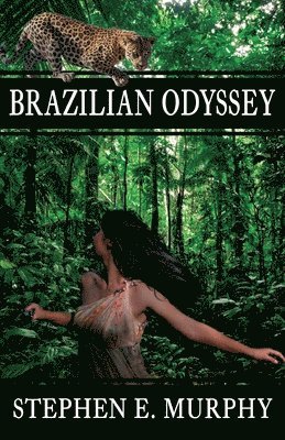 Stephen E Murphy - Brazilian Odyssey, Häftad