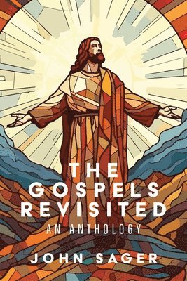 John Sager - Gospels Revisited, Häftad