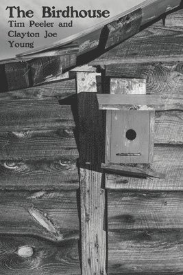 Tim Peeler - The Birdhouse, Häftad