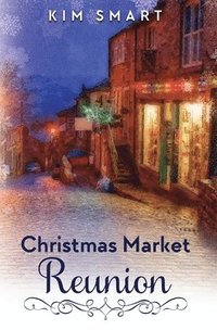 bokomslag Christmas Market Reunion