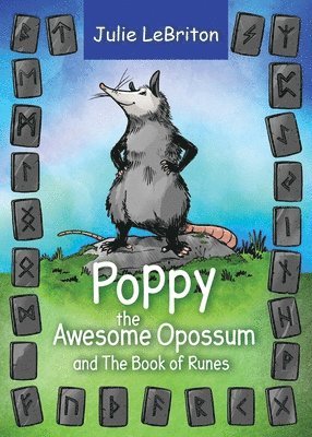 bokomslag Poppy the Awesome Opossum and The Book of Runes