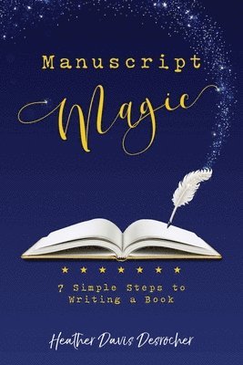 Heather Davis Desrocher - Manuscript Magic, Häftad