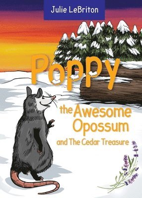 Julie Lebriton - Poppy the Awesome Opossum and the Cedar Treasure, Häftad