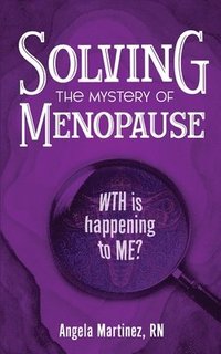 bokomslag Solving the Mystery of Menopause