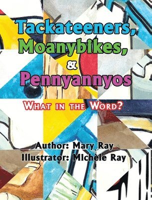 Tackateeners, Moanybikes, & Pennyannyos 1