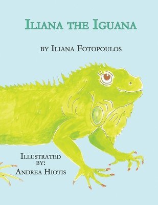 Iliana Fotopoulos - Iliana the Iguana, Häftad