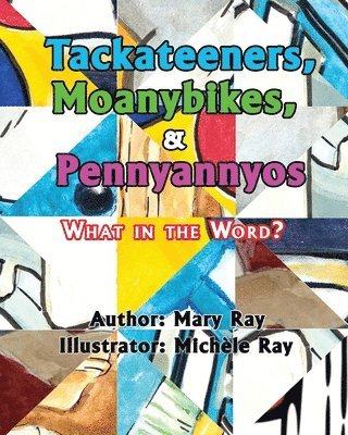 Tackateeners, Moanybikes, & Pennyannyos 1