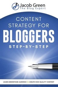 bokomslag Content Strategy For Bloggers Step-By-Step
