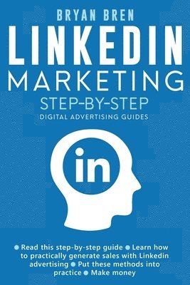 Linkedin Marketing Step-By-Step 1