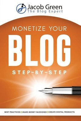 Monetize Your Blog Step-By-Step 1