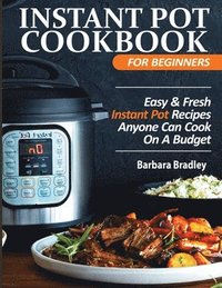bokomslag Instant Pot Cookbook For Beginners