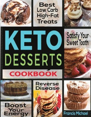 Francis Michael - Keto Desserts Cookbook, Häftad