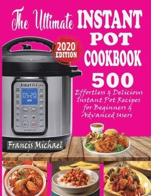 Francis Michael - Ultimate Instant Pot Cookbook, Häftad