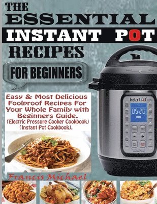 bokomslag Essential Instant Pot Recipes for Beginners