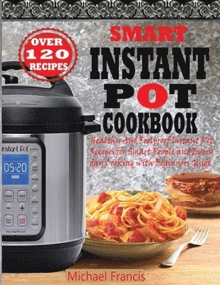 bokomslag Smart Instant Pot Cookbook