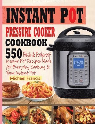 bokomslag Instant Pot Pressure Cooker Cookbook