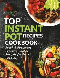 bokomslag Top Instant Pot Recipes Cookbook