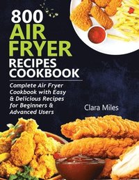 bokomslag 800 Air Fryer Recipes Cookbook