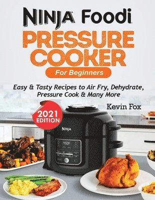 bokomslag Ninja Foodi Pressure Cooker for Beginners