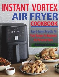 bokomslag Instant Vortex Air Fryer Cookbook