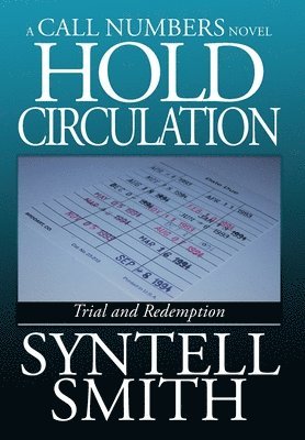 Syntell Smith - Hold Circulation - A Call Numbers Novel, Inbunden