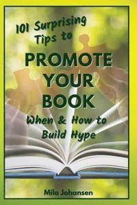 bokomslag 101 Surprising Tips to Promote Your Book