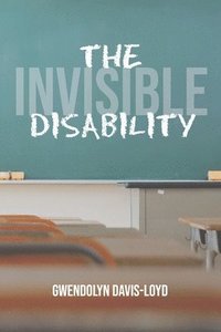bokomslag The Invisible Disability
