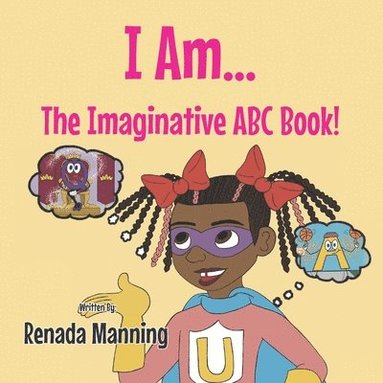 bokomslag I Am... The Imaginative ABC Book