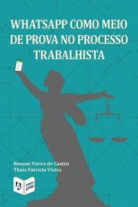 bokomslag WhatsApp como meio de prova no processo trabalhista