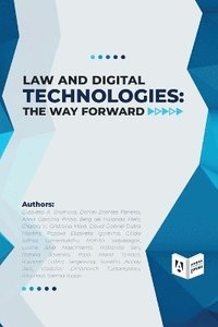 bokomslag Law and Digital Technologies - The Way Forward