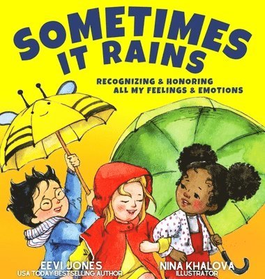 Eevi Jones - Sometimes It Rains, Inbunden
