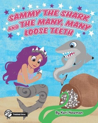 Sammy the Shark and the Many, Many Loose Teeth 1