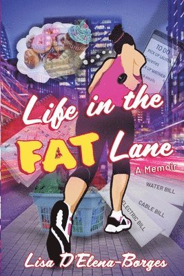 Life in the Fat Lane