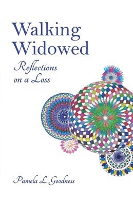 Walking Widowed: Reflections on a Loss