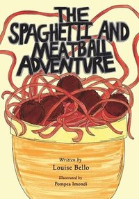 bokomslag The Spaghetti and Meatball Adventure