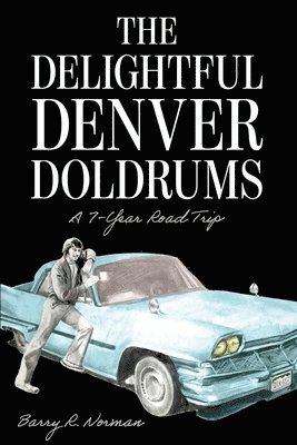 The Delightful Denver Doldrums: A 7-Year Journey 1