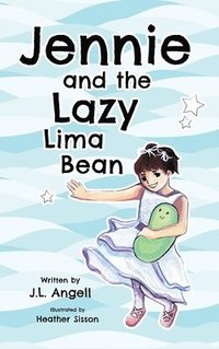bokomslag Jennie and the Lazy Lima Bean