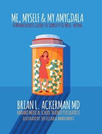 bokomslag Me, Myself, and My Amygdala