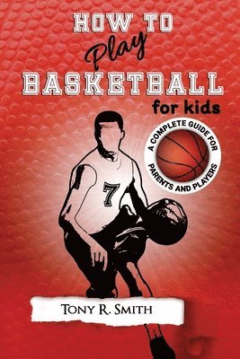 How to Play Basketball for Kids 1