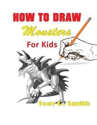 bokomslag How to Draw Monsters for Kids