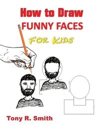 bokomslag How to Draw Funny Faces for Kids