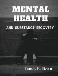 bokomslag Mental Health and Substance Abuse Recovery