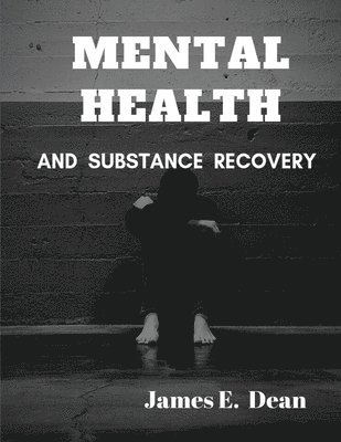 bokomslag Mental Health and Substance Abuse Recovery