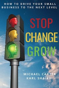 bokomslag Stop, Change, Grow